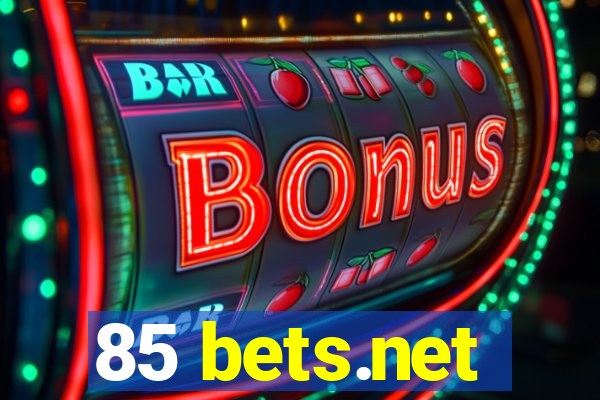 85 bets.net